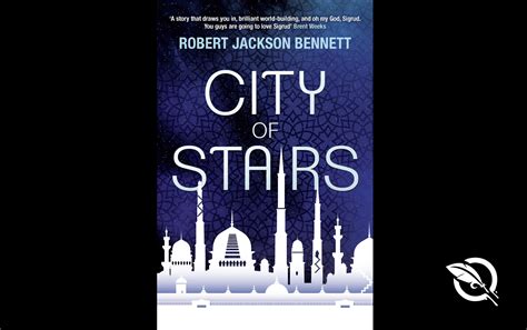 City of Stairs - The Whole Package - The Quill to Live