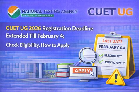 CUET UG 2026 Registration Last Date Extended LIVE: Apply Till Feb 04 ...