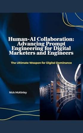 Human-AI Collaboration: Advancing Prompt Engineering for Digital ...