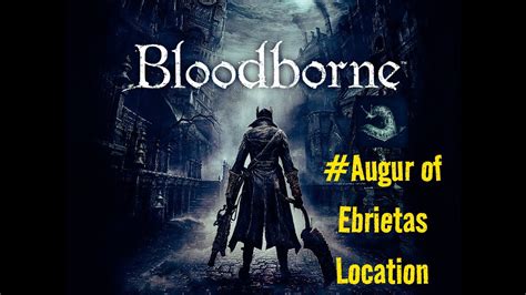 Bloodborne - Augur of Ebrietas Location - YouTube
