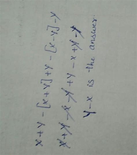 x+y-[x+y] + y- [x-y]-y simplify algebraic expressions - Brainly.in