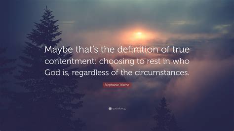 Stephanie Rische Quote: “Maybe that’s the definition of true ...