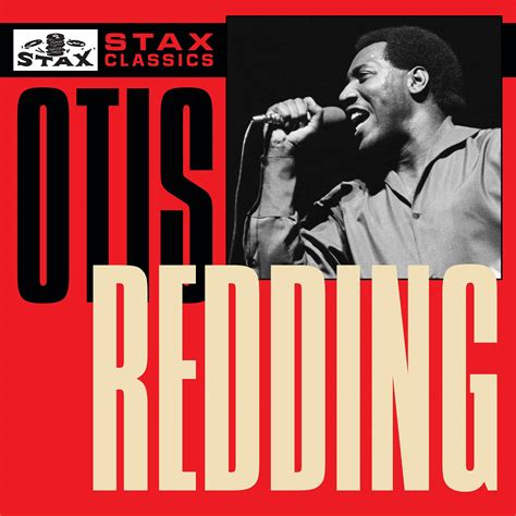 Otis Redding - Stax Classics | iHeart