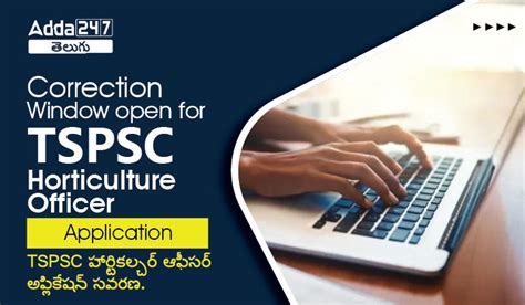 TSPSC Horticulture Officer Applications Correction Window open, Edit ...