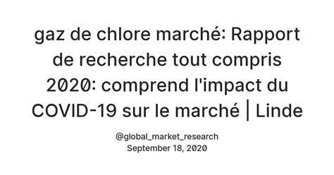 gaz de chlore marché: Rapport de recherche tout compris 2020: comprend ...