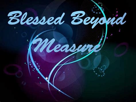JOY Blog - Jay Cubbison: Blessed Beyond Measure