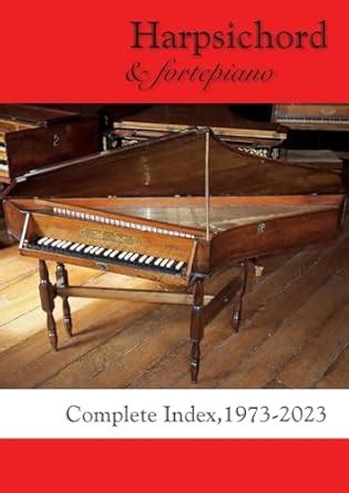 Buy Harpsichord & fortepiano COMPLETE INDEX, 1973-2023 Book Online at ...