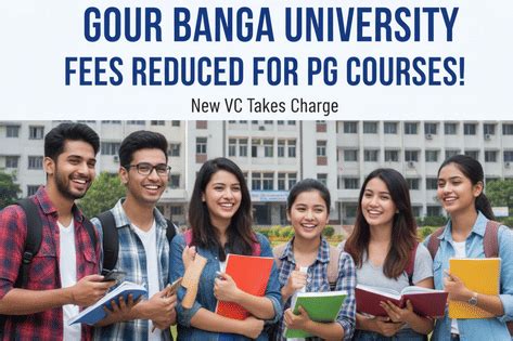 Gour Banga University Reduces Fees for PG Courses after New VC Takes ...