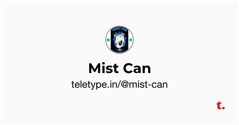 Mist Can — Teletype