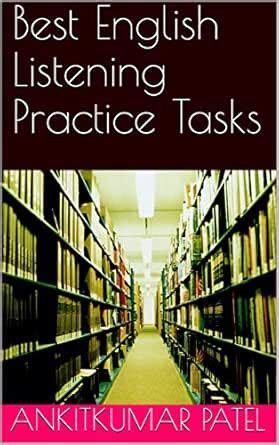 Best English Listening Practice Tasks eBook : Patel, Ankitkumar: Amazon ...