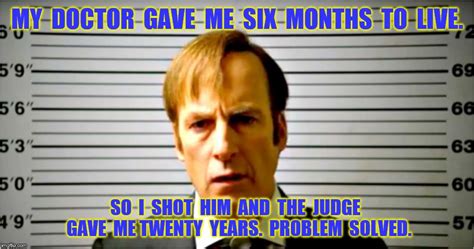 6 months to live - Imgflip