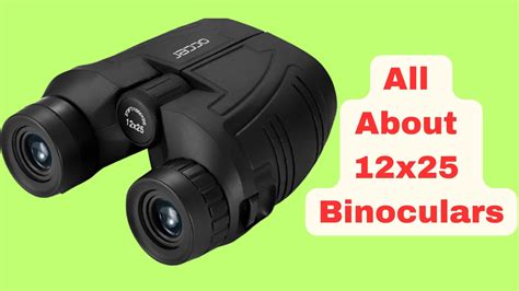 How Far Can You See With 12x25 Binoculars: What Do 12x25 Mean ...