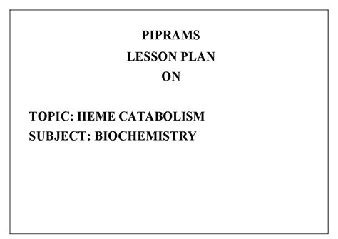 Biocm-HEME Catabolism - PIPRAMS LESSON PLAN ON TOPIC: HEME CATABOLISM ...