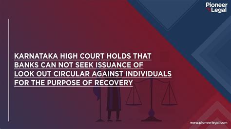 Karnataka High Court Holds That Banks Can Not Seek Issuance of Look Out ...