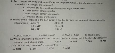 8. Two triangles are compared to see if they are congruent. Which of ...