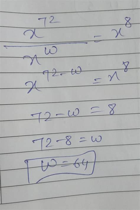 Find the value of w when x^72 divided by x^w = x^8 - Brainly.in