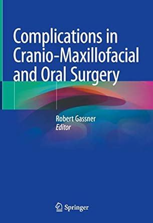 Buy Complications in Cranio-Maxillofacial and Oral Surgery Book Online ...