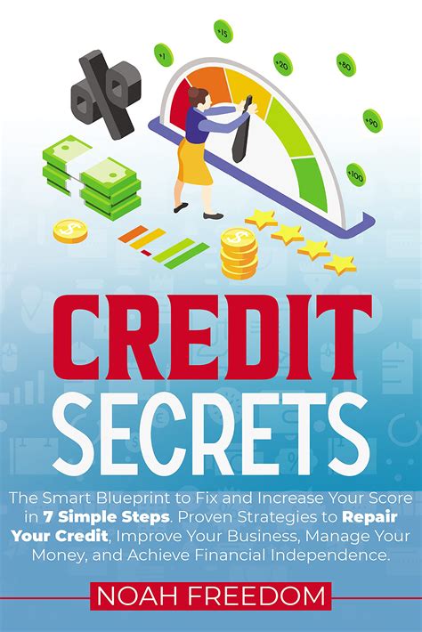 Credit Secrets: The Smart Blueprint to Fix and Increase Your Score in 7 ...