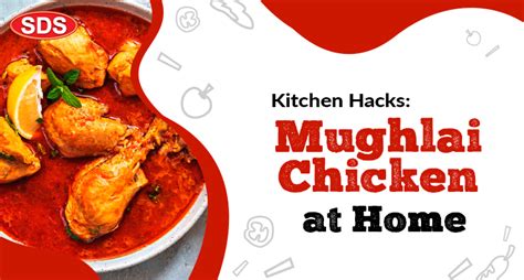 How to Cook Mughlai Chicken at Home | Easy Recipe – SDS MASALA