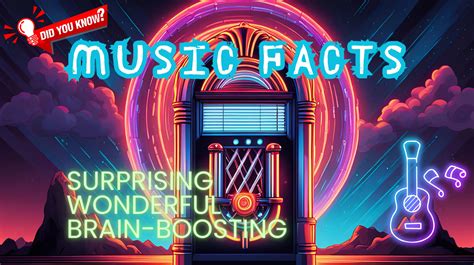 Music Facts: Did You Know? Surprising, Wonderful & Brain-Boosting Music ...
