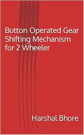 Button Operated Gear Shifting Mechanism for 2 Wheeler eBook : Bhore ...