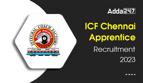 ICF Chennai Apprentice Recruitment 2023, Last Date to Apply Online for ...