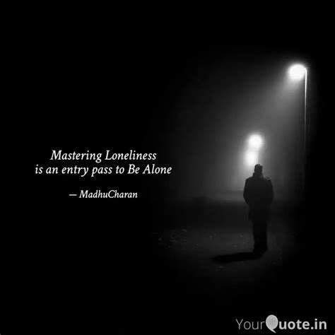 Mastering Loneliness is a... | Quotes & Writings by Madhu Charan ...