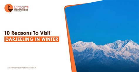 10 Reasons to Visit Darjeeling in Winter | Dream Destination