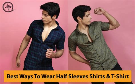 Best Ways to Wear Half Sleeves Shirts & T-shirts – Indian Threads