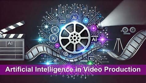 Intro to AI in Video Production + Fascinating Examples of AI in Action ...
