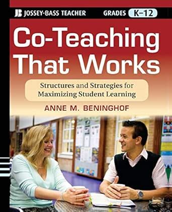 Buy Co–Teaching That Works: Structures and Strategies for Maximizing ...