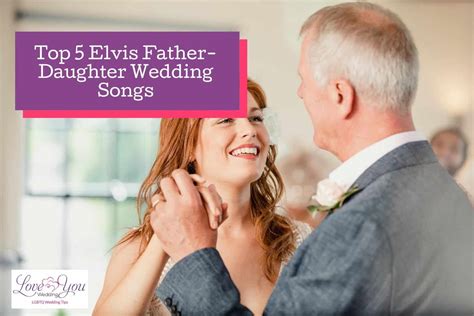 5 Best Elvis Father Daughter Wedding Songs (Compilation)