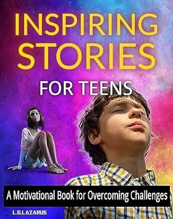 Inspiring Stories For Teens: A Motivational Book for Overcoming ...