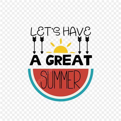 Have A Good Day Clipart Hd PNG, Let S Have A Good Summer Art Word Svg ...