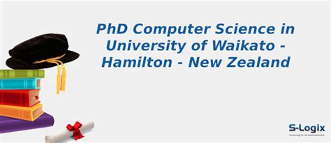 University of Waikato | PhD Computer Science | S-Logix