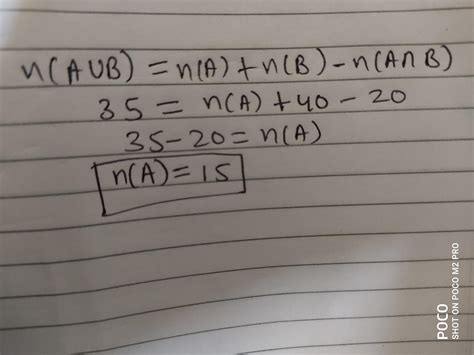 if n(B) =40,n(AUB)=35,n(AnB)=20,find n(A). - Brainly.in