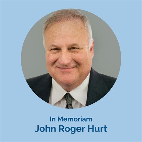 In Memoriam of John Roger Hurt — Pierce Couch Hendrickson Baysinger and ...
