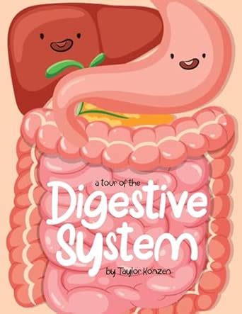 A Tour Of The Digestive System : Konzen, Taylor: Amazon.in: Books
