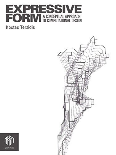 Expressive Form: A Conceptual Approach to Computational Design eBook ...