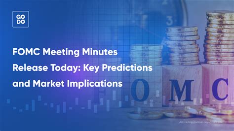 FOMC Meeting Minutes Release Today: Key Predictions and Market ...