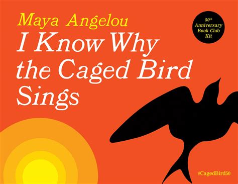 Maya Angelou I Know Why The Caged Bird Sings Poem