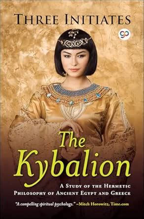 Buy The Kybalion: A Study of Hermetic Philosophy of Ancient Egypt and ...