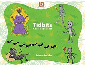 Tidbits: A Tale about Ants (01 Book 1) eBook : Kasbekar, Sushama ...