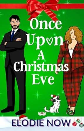 Once Upon A Christmas Eve: A grumpy brother's best friend holiday ...