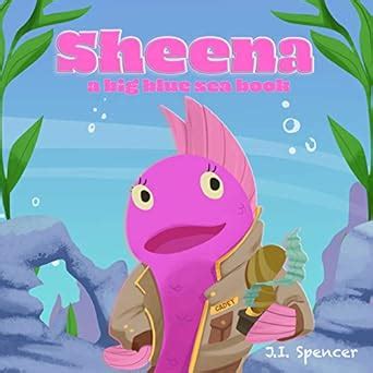 Sheena (Big Blue Sea Book 3) eBook : Spencer, J.I.: Amazon.in: Kindle Store