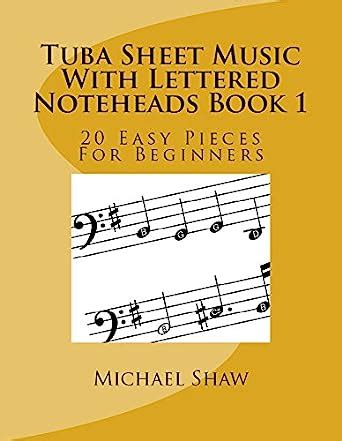 Tuba Sheet Music With Lettered Noteheads Book 1: 20 Easy Pieces For ...