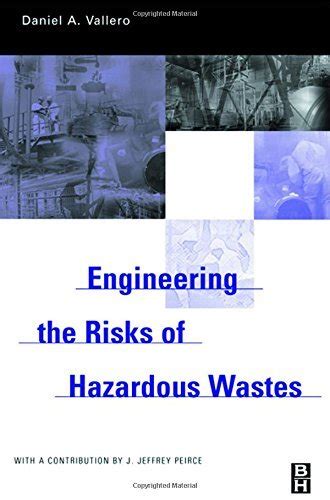 Engineering The Risks of Hazardous Wastes eBook : Vallero, Daniel A ...