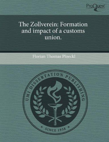 Buy The Zollverein: Formation and Impact of a Customs Union. Book ...