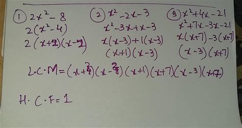 find the LCM and HCF of (2x²-8),(x²-2x-3) and (x²+4x-21) - Brainly.in