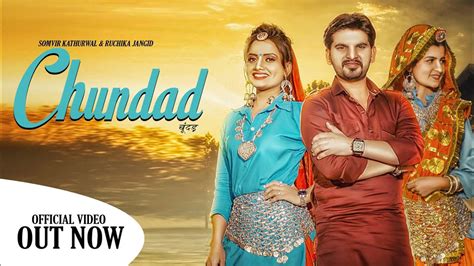 Latest Haryanvi Song 'Chundad' Sung By Somvir Kathurwal And Ruchika Jangid